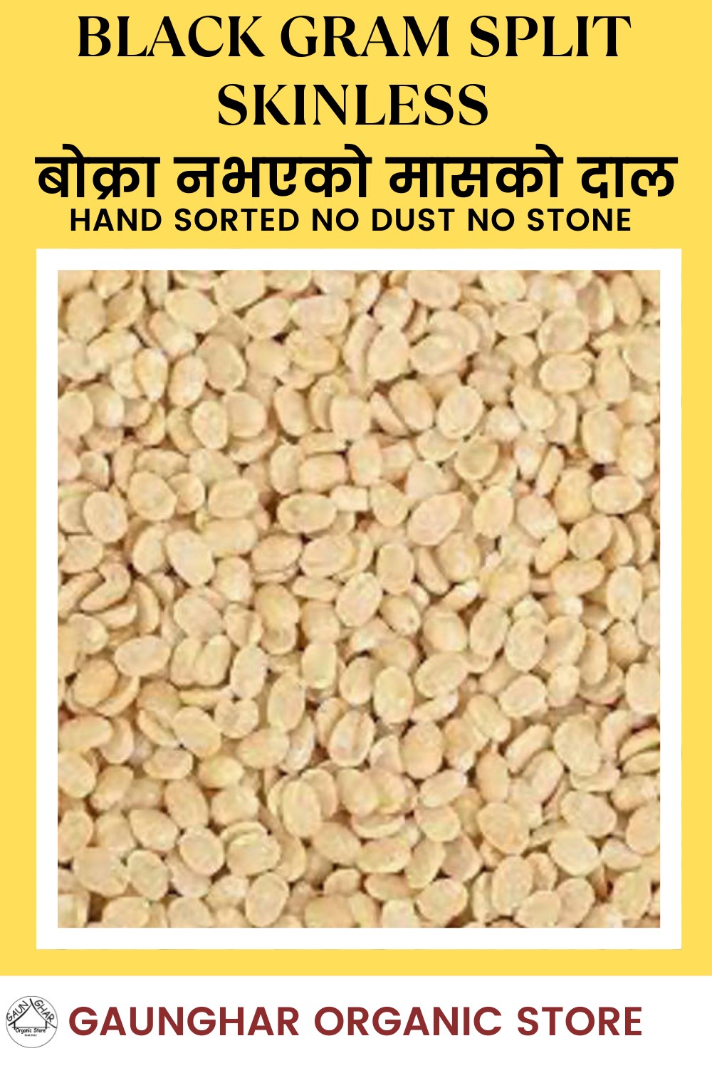 Split Black Gram Skinless (Bokra Nabhayeko Maas Ko Dal ) 1 Kg